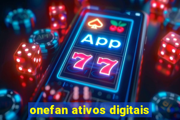 onefan ativos digitais